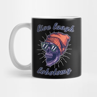 Live laugh lobotomy Mug